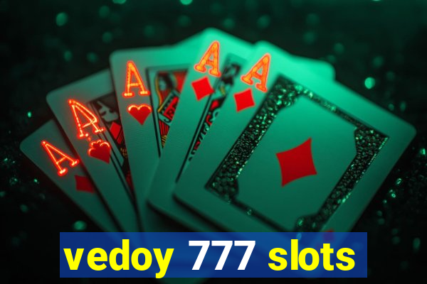 vedoy 777 slots